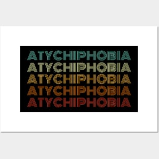 Atychiphobia Posters and Art